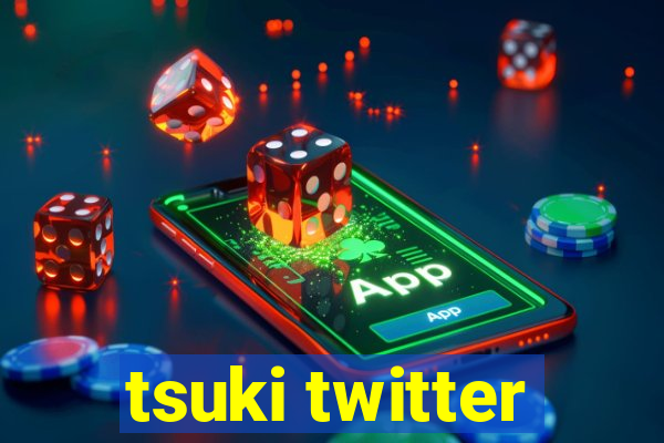 tsuki twitter